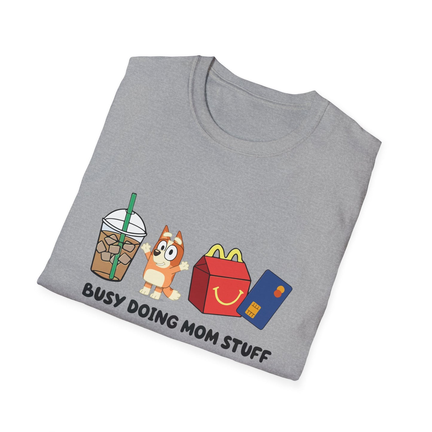 Busy doing mom stuff | Bluey | Mom merch | Starbucks | McDonalds | mom life