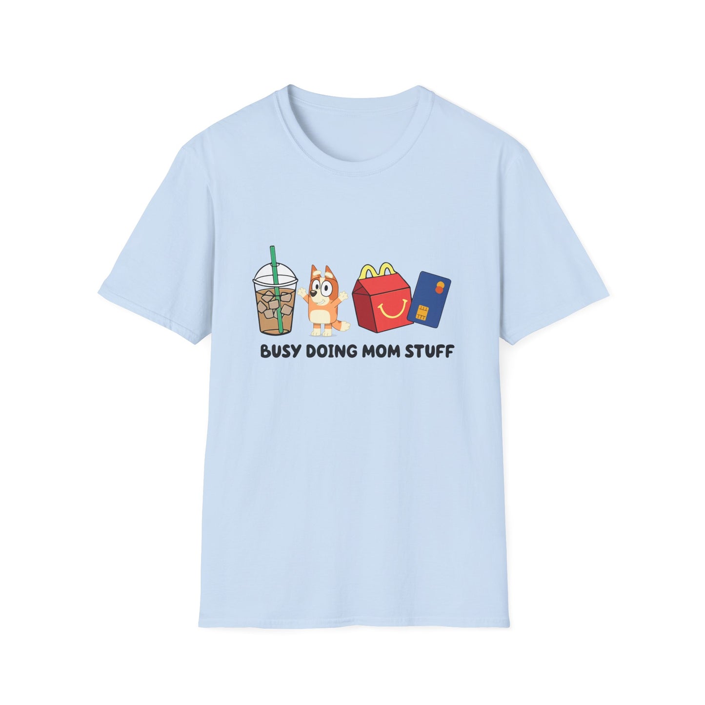 Busy doing mom stuff | Bluey | Mom merch | Starbucks | McDonalds | mom life