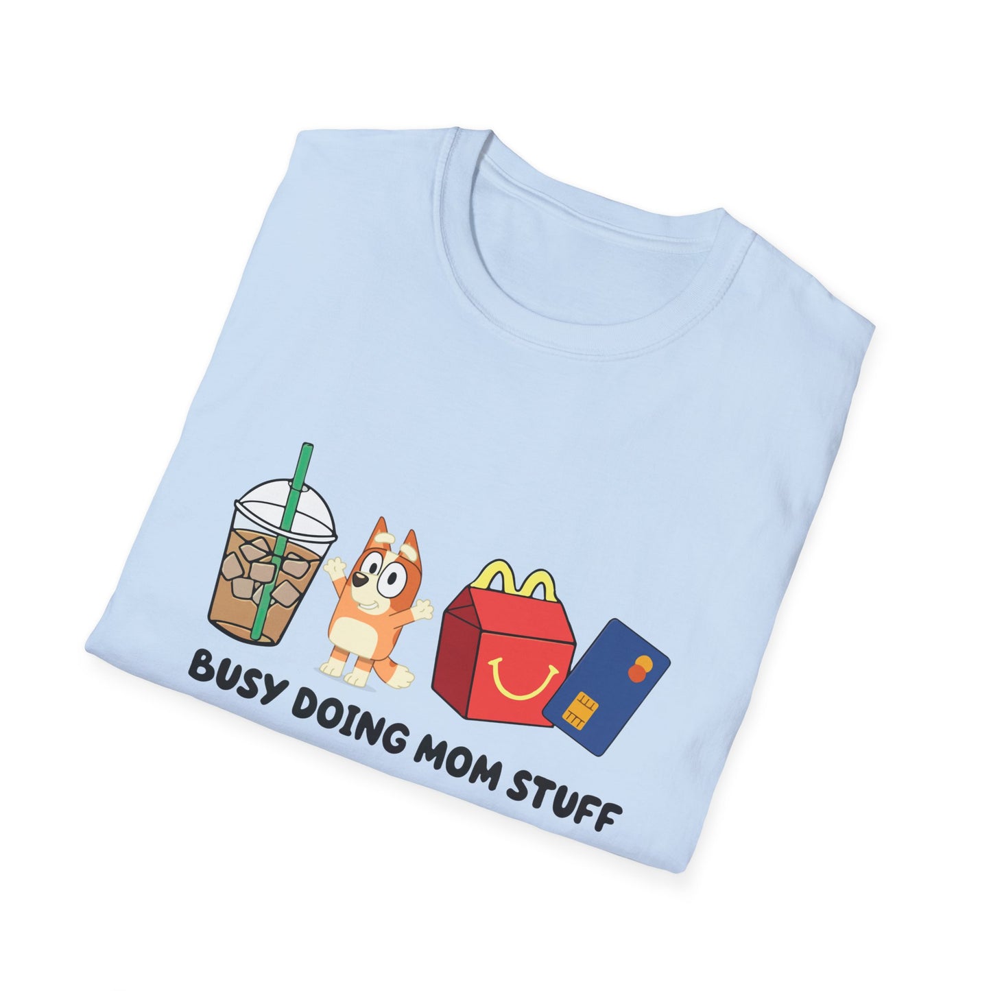 Busy doing mom stuff | Bluey | Mom merch | Starbucks | McDonalds | mom life