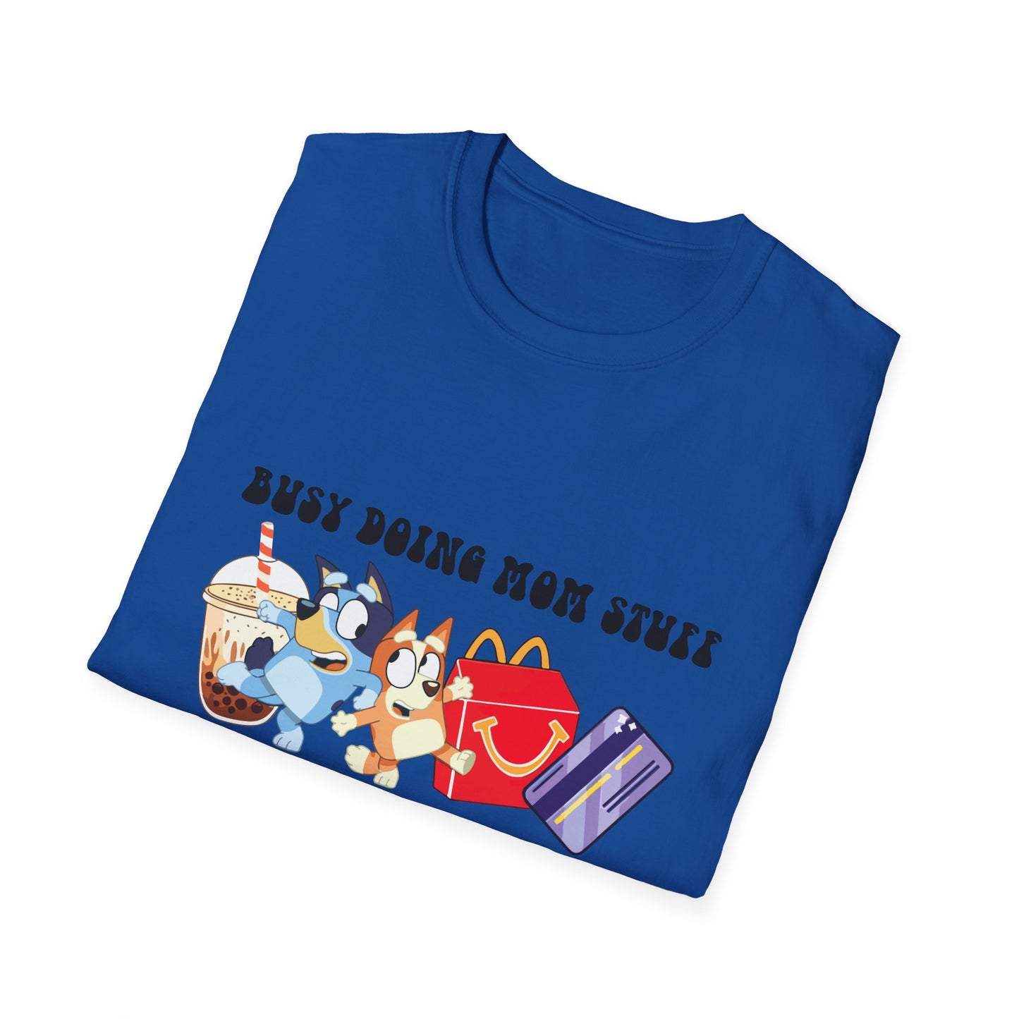 Busy doing mom stuff | Bluey | Mom merch | Starbucks | McDonalds | Coffee | Iced Coffee | Mom life | Chilli
