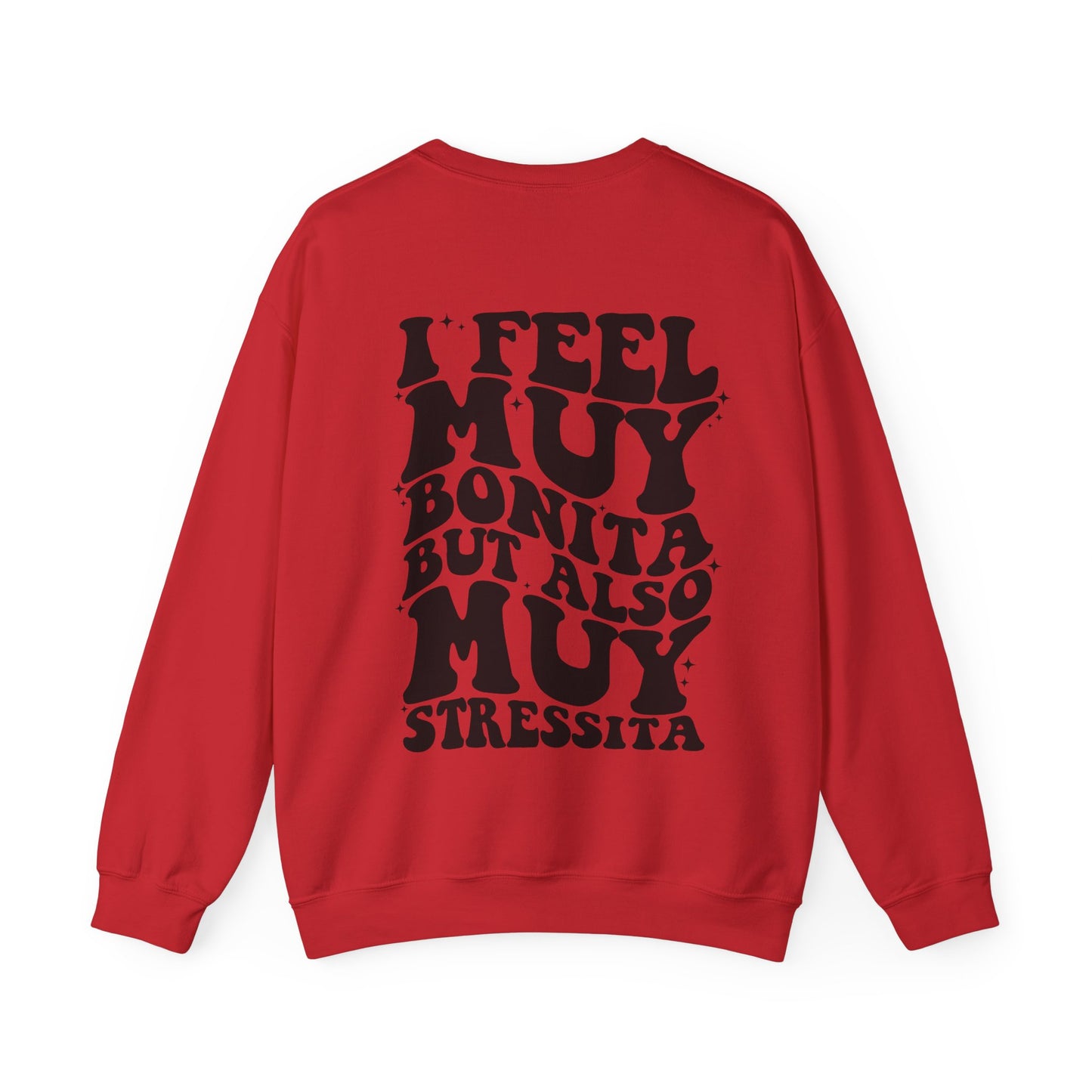 I feel muy bonita but also muy stressita crewneck | Latina | Bonita Sweater | Hispanic Language | Funny Mexican American | Latina Gift | bonita | stressita