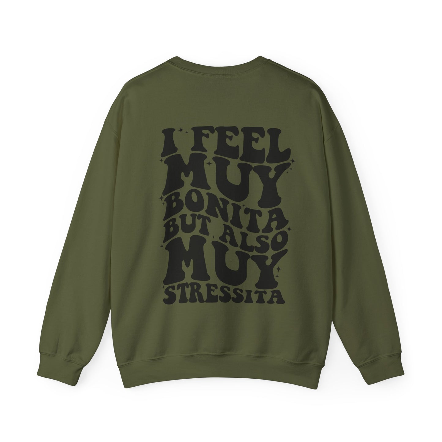 I feel muy bonita but also muy stressita crewneck | Latina | Bonita Sweater | Hispanic Language | Funny Mexican American | Latina Gift | bonita | stressita