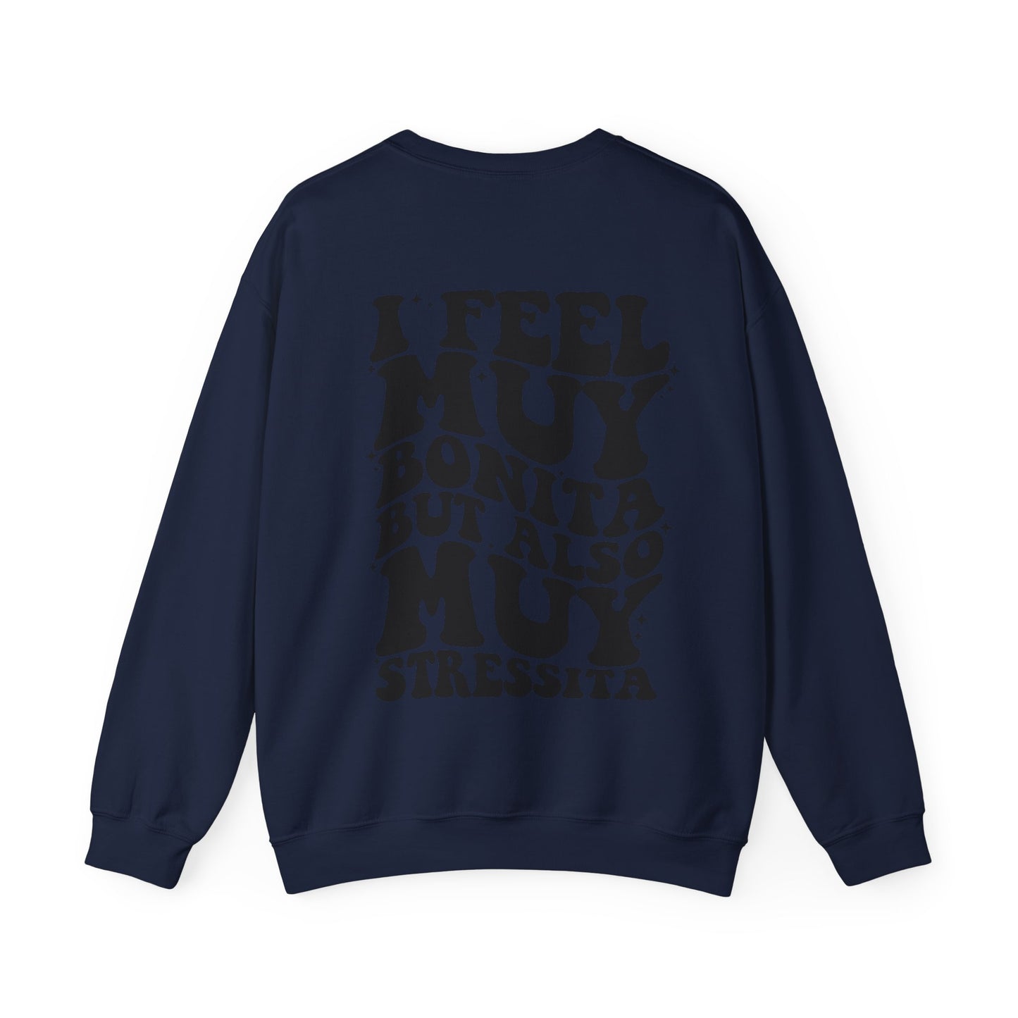 I feel muy bonita but also muy stressita crewneck | Latina | Bonita Sweater | Hispanic Language | Funny Mexican American | Latina Gift | bonita | stressita