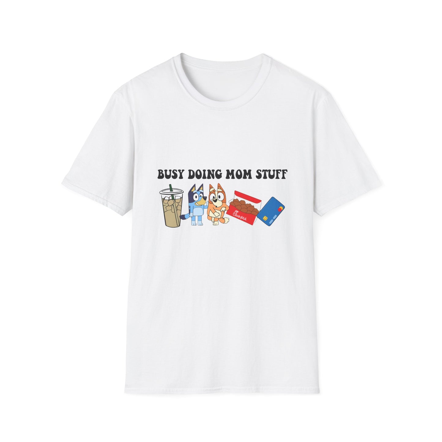Busy doing mom stuff | Bluey | Mom merch | Starbucks | McDonalds | Coffee | Iced Coffee | Mom life