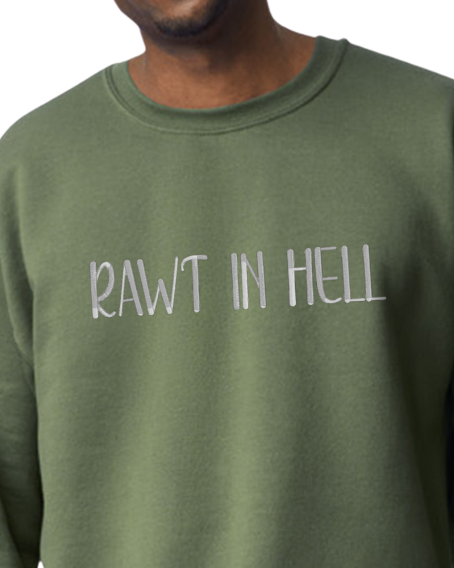 "Rawt in Hell" Embroidered crewneck | Vanderpump Rules | VPR | Team Ariana | Jax | SUR | Pumptini | TomTom | Schwartz and Sandy's