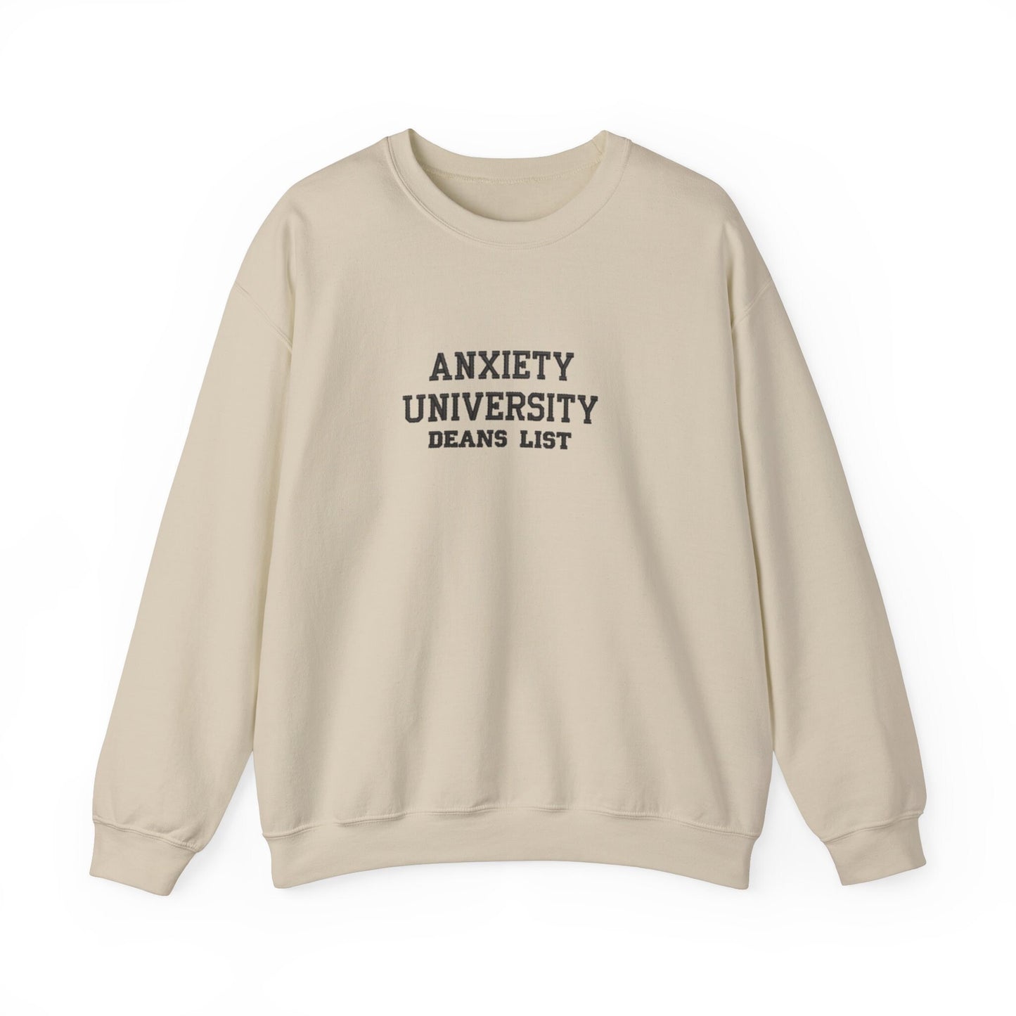 Anxiety University Deans list embroidered crewneck | anxiety | funny sweatshirt | University | honor student | witty sweatshirt | custom