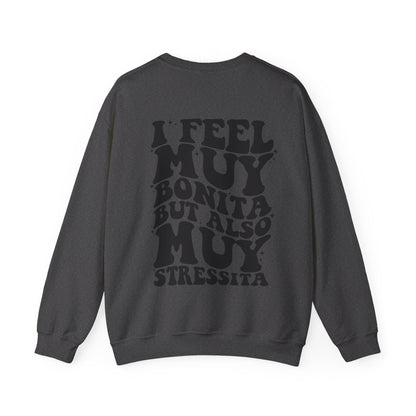 I feel muy bonita but also muy stressita crewneck | Latina | Bonita Sweater | Hispanic Language | Funny Mexican American |  Latina Gift | bonita | stressita