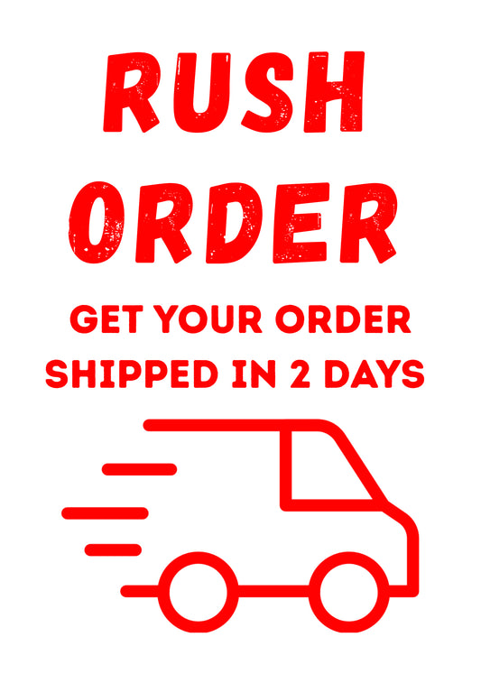 RUSH ORDER