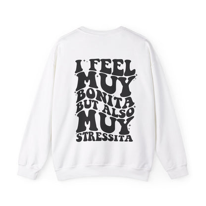 I feel muy bonita but also muy stressita crewneck | Latina | Bonita Sweater | Hispanic Language | Funny Mexican American |  Latina Gift | bonita | stressita