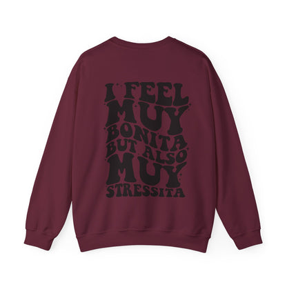 I feel muy bonita but also muy stressita crewneck | Latina | Bonita Sweater | Hispanic Language | Funny Mexican American |  Latina Gift | bonita | stressita