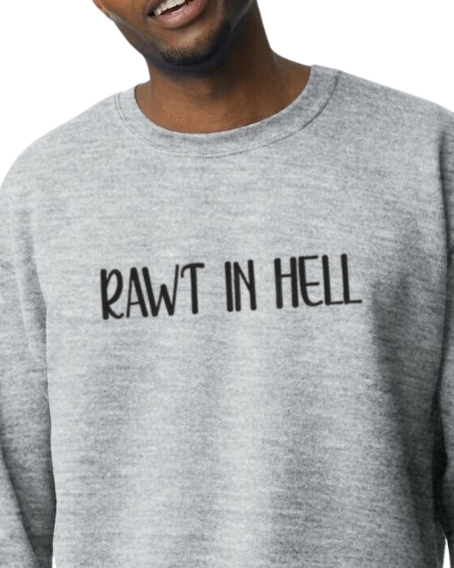 "Rawt in Hell" Embroidered crewneck | Vanderpump Rules | VPR | Team Ariana | Jax | SUR | Pumptini | TomTom | Schwartz and Sandy's