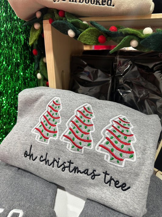 Oh Christmas Tree embroidered crewneck | Christmas tree cakes | festive sweatshirt| funny Christmas gift | cute Christmas shirt